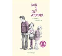 Non si dice sayonara. Con audiolibro