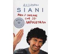 Non si direbbe che sei napoletano