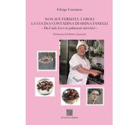 Non si è fermata a Eboli la cucina contadina di Sisina Fanelli. Da Carlo Levi ai