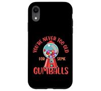 non si è mai troppo vecchi per avere delle caramelle gommose Design Custodia per iPhone XR
