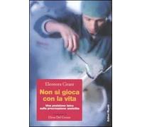 Non si gioca con la vita. Una posizione laica sulla procreazione assistita