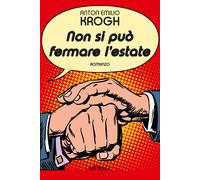 Non si può fermare l'estate - Krogh Anton Emilio