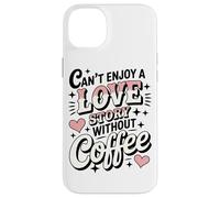 Non Si Può Godere Di Una Storia D'amore Senza I Momenti Da Custodia per iPhone 14 Plus
