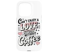 Non Si Può Godere Di Una Storia D'amore Senza I Momenti Da Custodia per iPhone 15 Pro