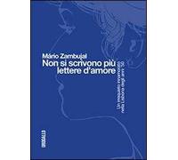 Non si scrivono più lettere d'amore. Un irrequieto innamorato nella Lisbona degli anni '50