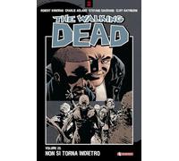 Non si torna indietro. The walking dead (Vol. 25)
