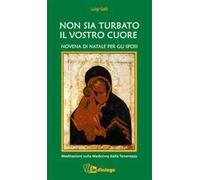Non sia turbato il vostro cuore. Novena di Natale per gli sposi