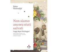 NON SIAMO ANCORA STATI SALVATI - SLOTERDIJK PETER - Tlön
