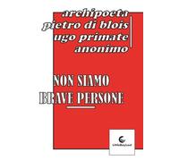 Non siamo brave persone