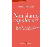 Non siamo capolavori. Il disagio e il dissenso degli adolescenti