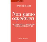 Non siamo capolavori. Il disagio e il dissenso degli adolescenti