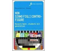 Non siamo figli contro-figure. Docenti beat, studenti bit generation