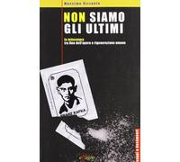 Non siamo gli ultimi