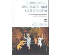 Non siamo mai stati moderni