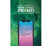 NON SIAMO PRONTI: Lettere digitali dal fronte Covid-19