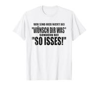 Non Siamo Qui per augurarti Qualcosa ma per So Isses! Maglietta