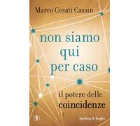 Non siamo qui per caso – Il potere delle coincidenze – Pickwick
