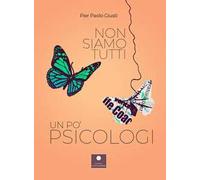 Non siamo tutti un po' psicologi
