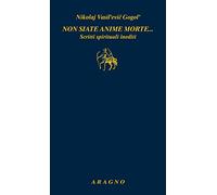 Non siate anime morte... Scritti spirituali inediti