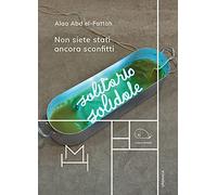 Non siete stati ancora sconfitti