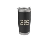 Non single non preso solo stupidi accessori per appuntamenti divertenti Bicchiere termico in acciaio inox doppia parete