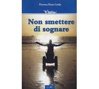 Non smettere di sognare