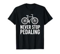 Non Smettere mai di pedalare, Divertente Amante della Bicicletta Motivazionale Maglietta