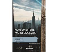 Non smettere mai di sognare