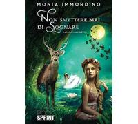Non smettere mai di sognare