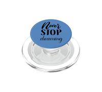 Non smettere mai di sognare Inspirational Cursive Typography PopSockets PopGrip per MagSafe