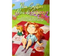 Ellen Mills Special Art Stories Non smettere mai di sognare (Tascabile)