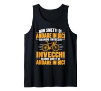 Non Smetti di Andare in Bici Quando Invecchi Ciclismo Canotta