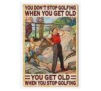 Non smetti di giocare a golf quando invecchi. Targa in metallo con scritta "Old Man Playing Golf", poster in latta, decorazione per la casa e per il club. Non sottovalutare mai un vecchio che gioca a