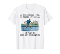 Non smetti di Giocare a Tennis Quando invecchi Maglietta