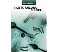 Non so ancora chi sei