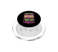 Non so come agire 100 Non sono mai stato così vecchio prima PopSockets PopGrip per MagSafe