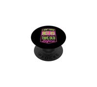 Non so come agire 45 Non sono mai stato così vecchio prima PopSockets PopGrip Adesivo