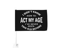 Non so come comportarmi con la mia età, bandiera per auto 12x18, decorazione per finestrini auto, bandiere impermeabili per finestrini auto, clip per finestrini bifacciali, anti-scolorimento, bandiera