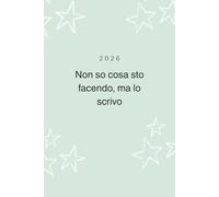 "Non so cosa sto facendo, ma lo scrivo" AGENDA 2026