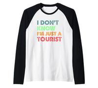 Non so di essere solo un viaggiatore turistico Scherzo divertente sui viaggiatori Maglia con Maniche Raglan