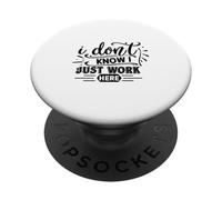 Non so di lavorare qui divertente PopSockets PopGrip Adesivo