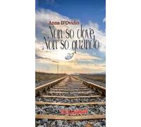 Non so dove non so quando