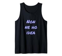 Non so Non Ho Idea in Italiano Italia Lingua Italiana Canotta