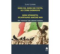Non so, non ho visto, se c'ero dormivo. Non spingete, scappiamo anche noi