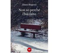 Non so perché l'hai fatto