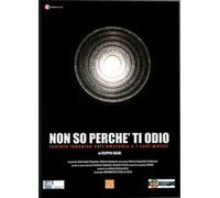Non So Perchè Ti Odio