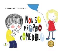 Non so proprio come dirlo. Ediz. a colori