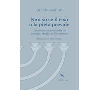Non so se il riso o la pietà prevale. Umorismo e misericordia nel romanzo ebraico del Novecento