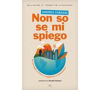 Non so se mi spiego: Da manager a Dubai a viaggiatore in Sudamerica