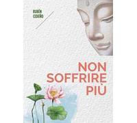 Non soffrire più. Nuova ediz.